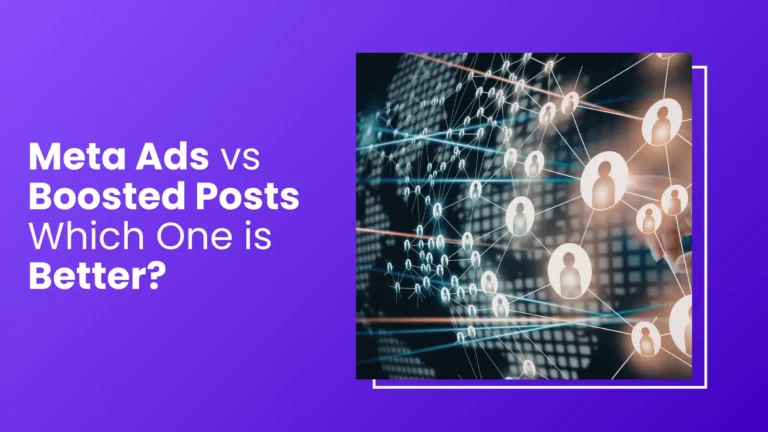 Meta Ads vs Boosted Posts Which One is Better?